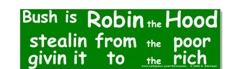 Bush is Robin the Hood Sticker (Bumper)