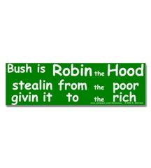 Bush is Robin the Hood Sticker (Bumper)