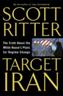 Target Iran: The Truth About the White House's Plans for Regime Change